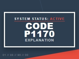Code P1170 Explanation and Definition