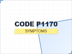 Code P1170 Definition and Symptoms Explained