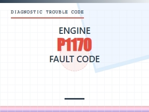 Engine P1170 Fault Code Causes